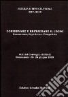 Conservare e restaurare il legno. Conoscenze, esperienze, prospettive. Atti del Convegno di studi (2009) libro di Biscontin G. (cur.) Driussi G. (cur.)