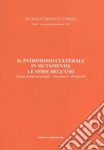 Il patrimonio culturale in mutamento. Le sfide dell'uso libro