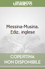 Messina-Musina. Ediz. inglese libro