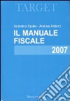 Il manuale fiscale 2007 libro