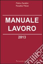 Manuale lavoro 2013 libro