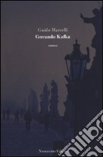 Cercando Kafka libro