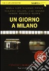 Un giorno a Milano libro di Cappi A. C. (cur.)