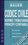 Codice civile. Norme tributarie, principi contabili libro