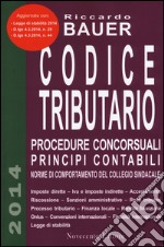 Codice tributario. Procedure concorsuali principi contabili. Norme di comportamento del collegio sindacale libro