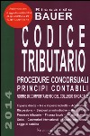 Codice tributario. Procedure concorsuali principi contabili. Norme di comportamento del collegio sindacale libro