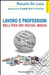 Lavoro e professioni nell'era dei social media libro