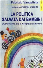 La politica salvata dai bambini. Quando sono loro a insegnarci come fare