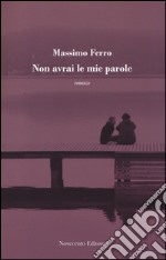 Non avrai le mie parole libro