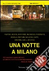 Una notte a Milano libro di Cappi A. C. (cur.)