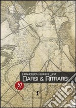 Darsi & ritrarsi libro