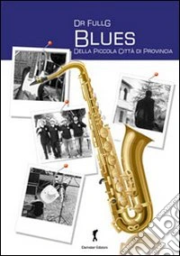 Blues della piccola città di provincia libro