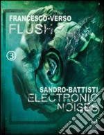 Flush-Electronic noises libro