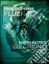 Flush-Electronic noises libro