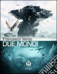 Due mondi