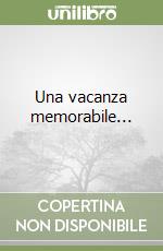 Una vacanza memorabile... libro