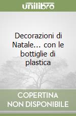 Decorazioni di Natale... con le bottiglie di plastica libro