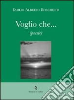 Voglio che... libro