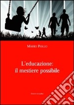 L'educazione: il mestiere possibile