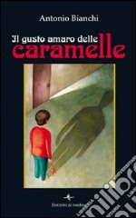 Il gusto amaro delle caramelle libro