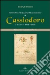 Ricerche sulle fondazioni monastiche di Cassiodoro e sulle sue Institutiones libro