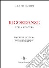 Ricordanze della mia vita libro di Settembrini Luigi