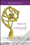 Vescovi a Catanzaro (1687-1791) libro