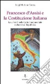 Francesco d'Assisi e la costituzione italiana libro