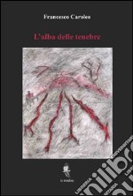 L'alba delle tenebre libro