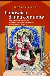 Il mosaico di una comunità. Un viaggio nella parrocchia «Madonna di Pompei» di Catanzaro nei suoi 40 anni di storia libro