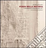 Poiesi della materia. L'arte attraverso la filosofia della cura. Ediz. illustrata libro