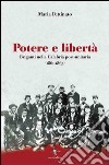 Potere e libertà. Briganti nella Calabria post-unitaria (1861-1865) libro di Pettinato Maria