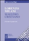 Lorenzo Milani maestro cristiano libro