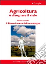 L'ecologist italiano. Il rinascimento della campagna. Vol. 8 libro