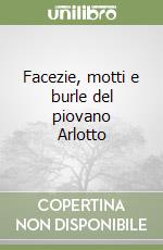 Facezie, motti e burle del piovano Arlotto libro