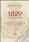 1829 e dintorni. La fondazione della cassa di risparmio di Firenze storia e personaggi libro di Pallanti Giovanni