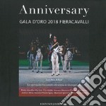 Anniversary. Gala d'oro 2018 Fieracavalli. Ediz. illustrata