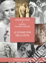 Le donne star della pista libro