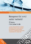 Management dei servizi sanitari territoriali. Efficienza e valorizzazione sociale libro