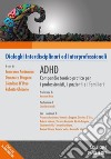 ADHD. Compendio teorico-pratico per i professionisti, i pazienti e i familiari libro