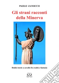 Gli strani racconti della Minerva libro