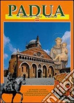 Padua. Historia, arte, cultura libro