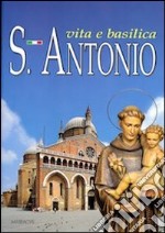 S. Antonio. Vita e basilica libro