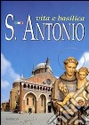 S. Antonio. Vita e basilica libro