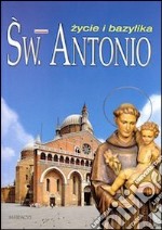 Sw. Antonio. Zycie i bazylica libro