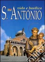 S. Antonio. Vida e basilica libro