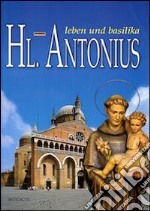 Hl. Antonius. Leben und basilica libro