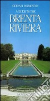 A guide to the Brenta riviera libro di Formenton Giovanni