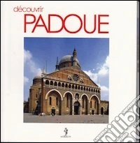 Découvrir Padoue
