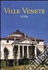 Ville Venete. Guida libro di Poletti Silvana Formenton T. (cur.)